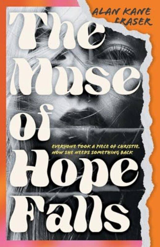 

The Muse of Hope Falls by Alan Kane Fraser-Paperback