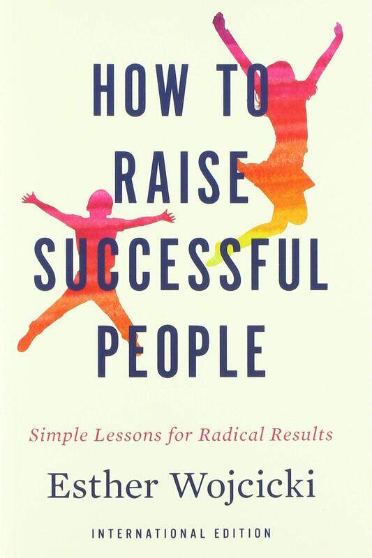 

How to Raise Successful People, Paperback Book, By: Esther Wojcicki