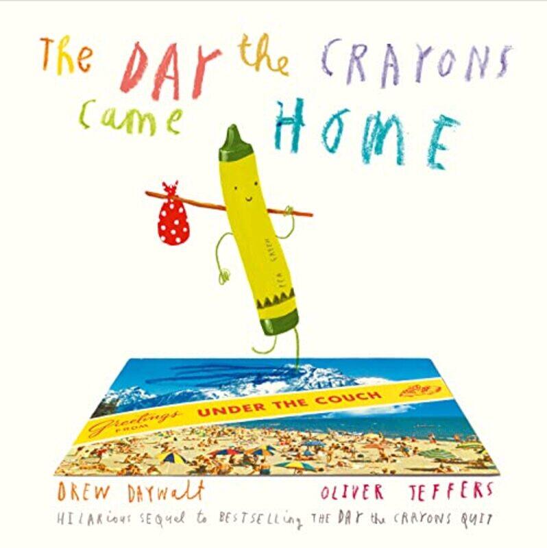 

The Day The Crayons Came Home by Drew DaywaltOliver Jeffers-Paperback