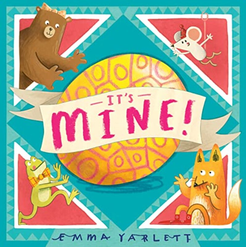 Its Mine by Emma YarlettEmma Yarlett-Hardcover