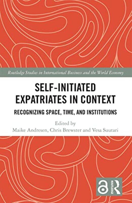 

SelfInitiated Expatriates in Context by Robynn Storey-Paperback