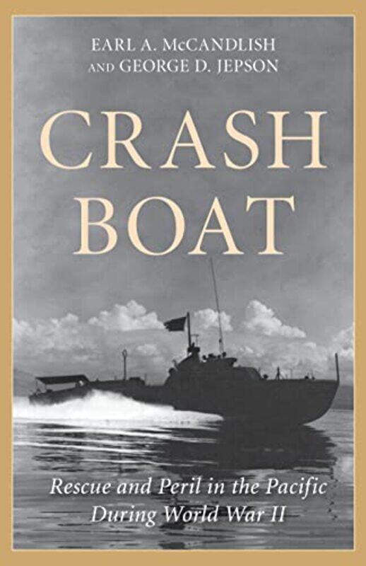 

Crash Boat by George D Jepson-Paperback