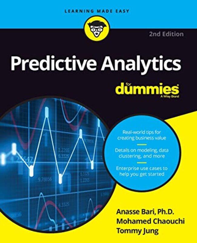 

Predictive Analytics For Dummies by Anasse BariMohamed ChaouchiTommy Jung-Paperback