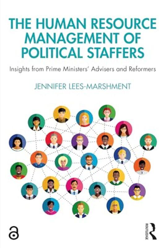 

The Human Resource Management of Political Staffers by Jennifer University of Dundee, UK Lees-Marshment-Paperback