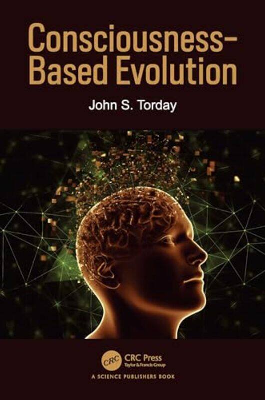 

ConsciousnessBased Evolution by John S Uni Of California Torday-Hardcover