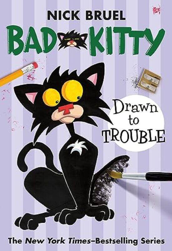 

Bad Kitty Drawn to Trouble by Nick Bruel-Paperback