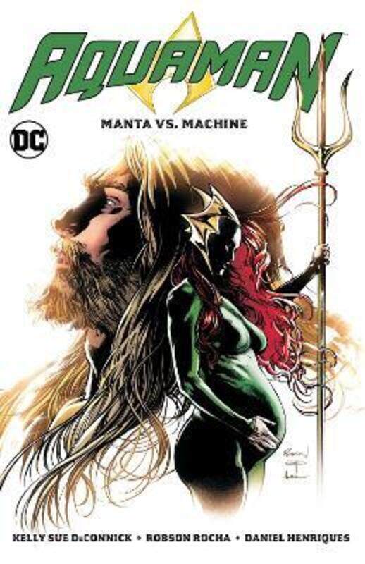 

Aquaman Vol. 3: Manta vs. Machine,Paperback,By :Deconnick, Kelly Sue