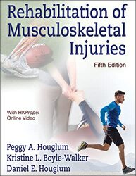 Rehabilitation of Musculoskeletal Injuries , Hardcover by Houglum, Peggy A. - Boyle-Walker, Kristine L. - Houglum, Daniel E.