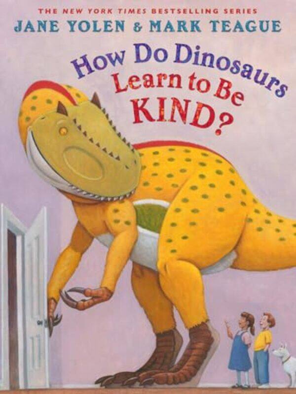 

How Do Dinosaurs Learn To Be Kind By Yolen Jane - Hardcover