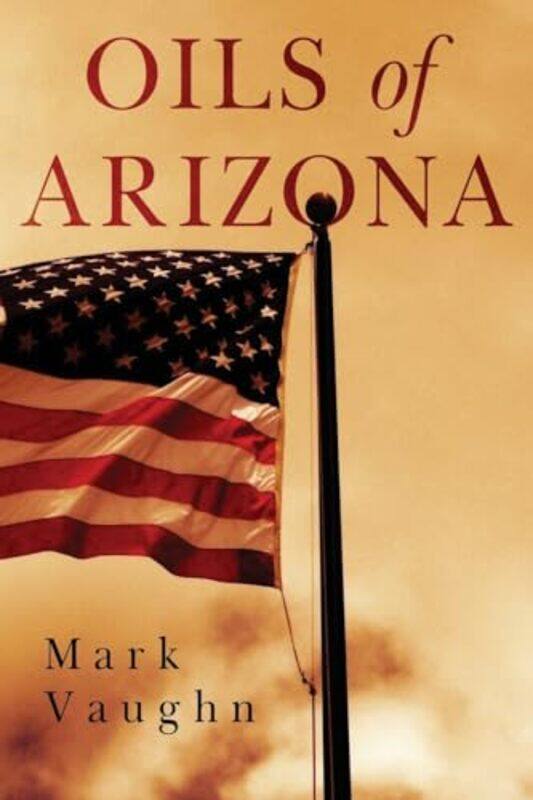 

Oils of Arizona by Mark Vaughn-Paperback