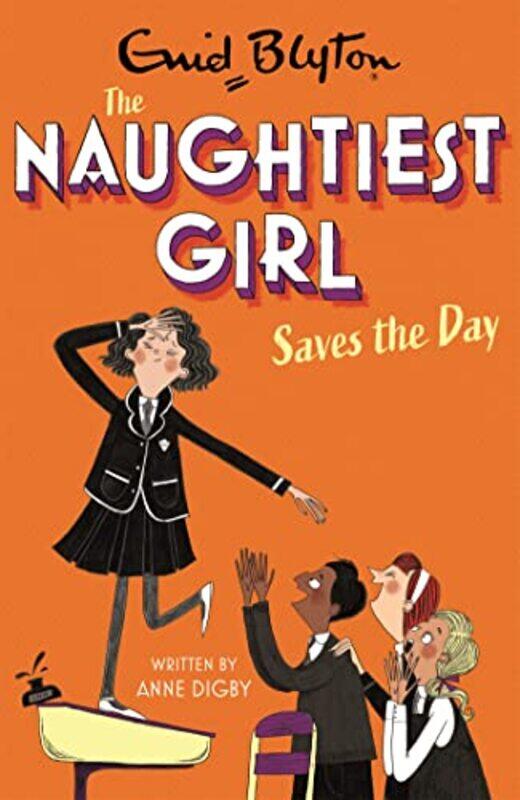 

The Naughtiest Girl Naughtiest Girl Saves The Day by Anne Digby-Paperback