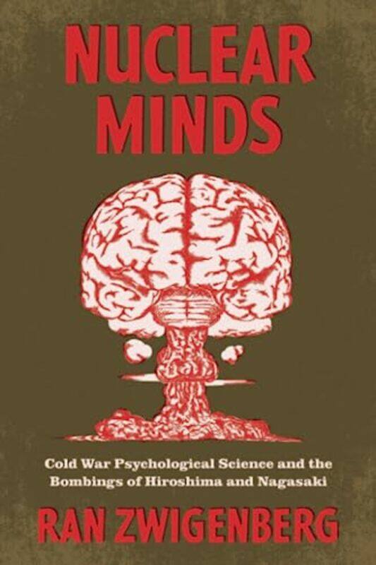 

Nuclear Minds by Ran Zwigenberg-Paperback