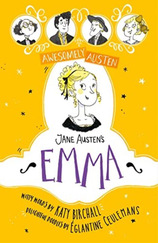 

Awesomely Austen Illustrated and Retold Jane Austens Emma by Katy BirchallJane AustenEglantine Ceulemans-Paperback