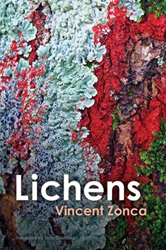 

Lichens by Vincent ZoncaJody Gladding-Paperback