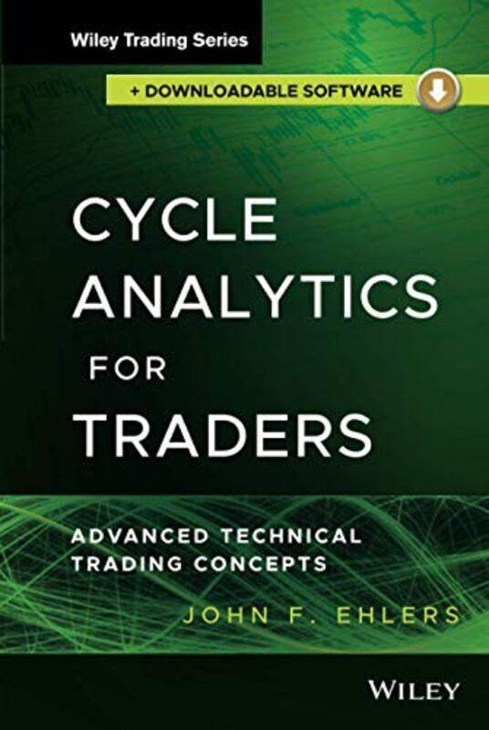 

Cycle Analytics For Traders Downloadable Software Advanced Technical Trading Concepts by Ehlers, John F.-Hardcover