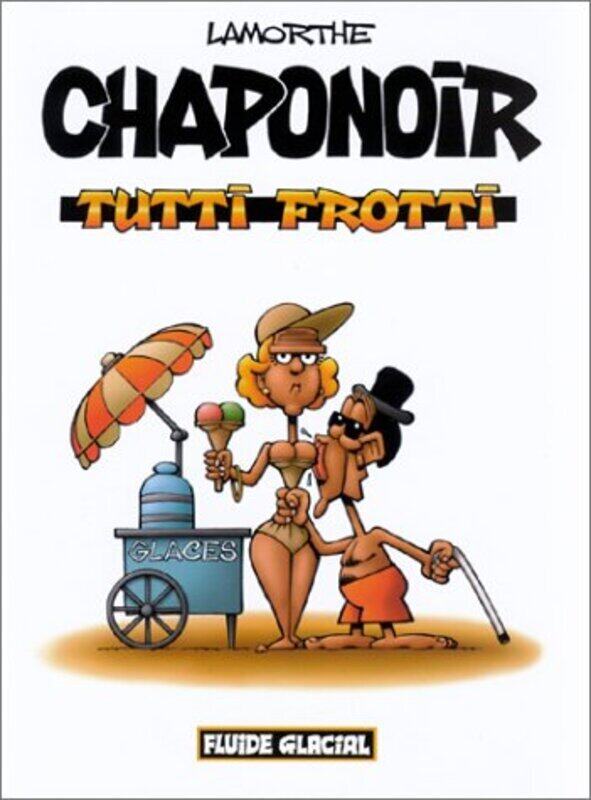 

CHAPONOIR - TUTTI FROTTI,Paperback,By:LAMORTHE ANDRE