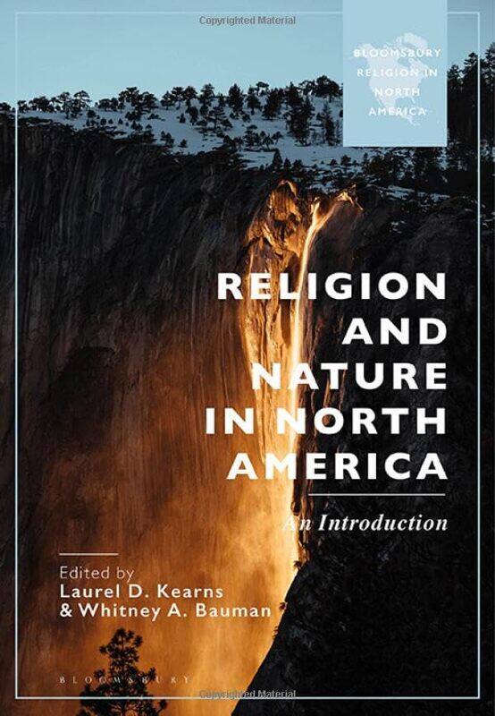 

Religion and Nature in North America by Laurel D Drew University, USA KearnsWhitney A Florida International University, USA Bauman-Paperback