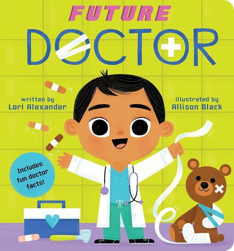 

Future Doctor (Future Baby Board Books), Board Book, By: Lori Alexander