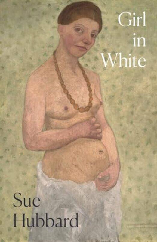 

Girl in White by Sue Hubbard-Paperback