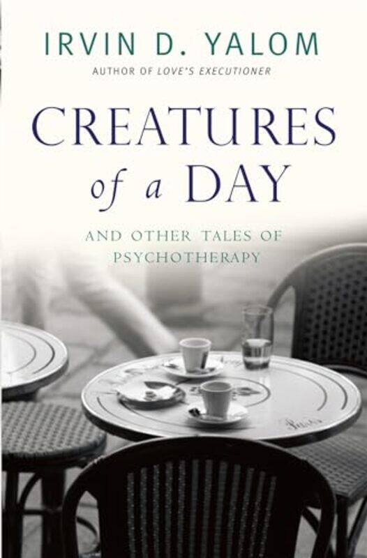 

Creatures of a Day by Irvin Yalom-Paperback