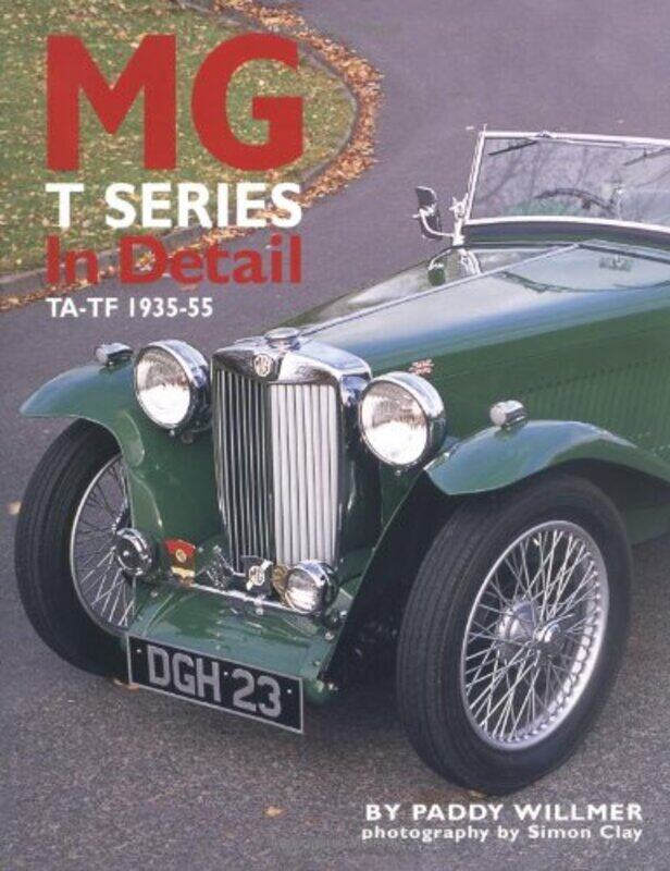

MG T Series in Detail by Lefteri Tsoukalas-Hardcover