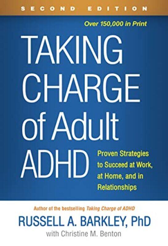 

Taking Charge Of Adult Adhd By Barkley, Russell A. (Virginia Commonwealth University School Of Medicine, United States) - Benton, C - Paperback