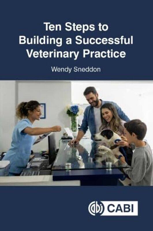 

Ten Steps to Building a Successful Veterinary Practice by Kath Beattie-Paperback