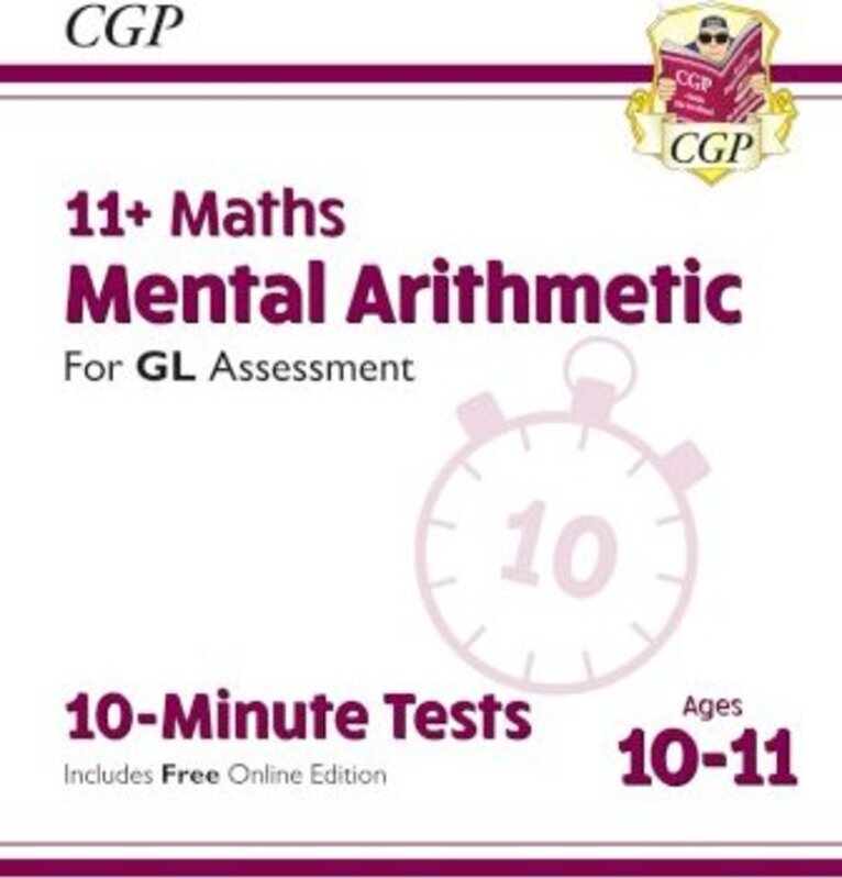 11+ GL 10-Minute Tests: Maths Mental Arithmetic - Ages 10-11 (with Online Edition).paperback,By :Coordination Group Publications Ltd (CGP)