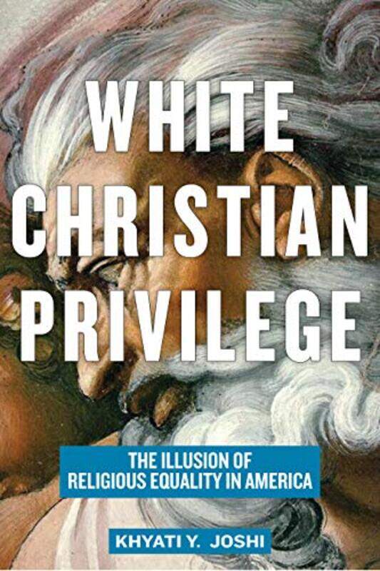 

White Christian Privilege by Khyati Y Joshi-Hardcover