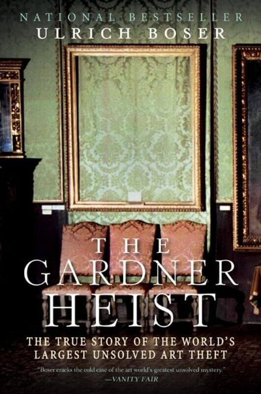 

The Gardner Heist by Ulrich Boser-Paperback
