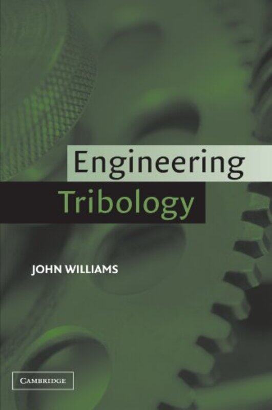 

Engineering Tribology by Kenrad E NelsonCarolyn Williams-Paperback