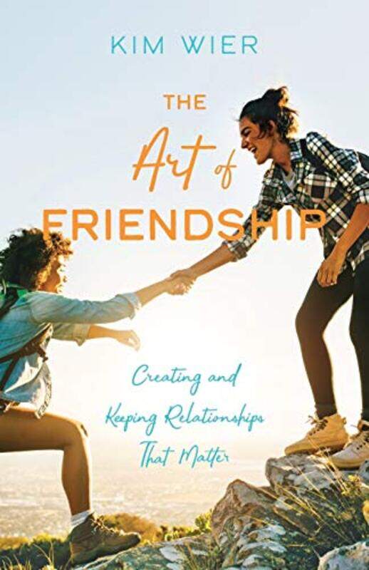 

The Art of Friendship by Kim Wier-Paperback