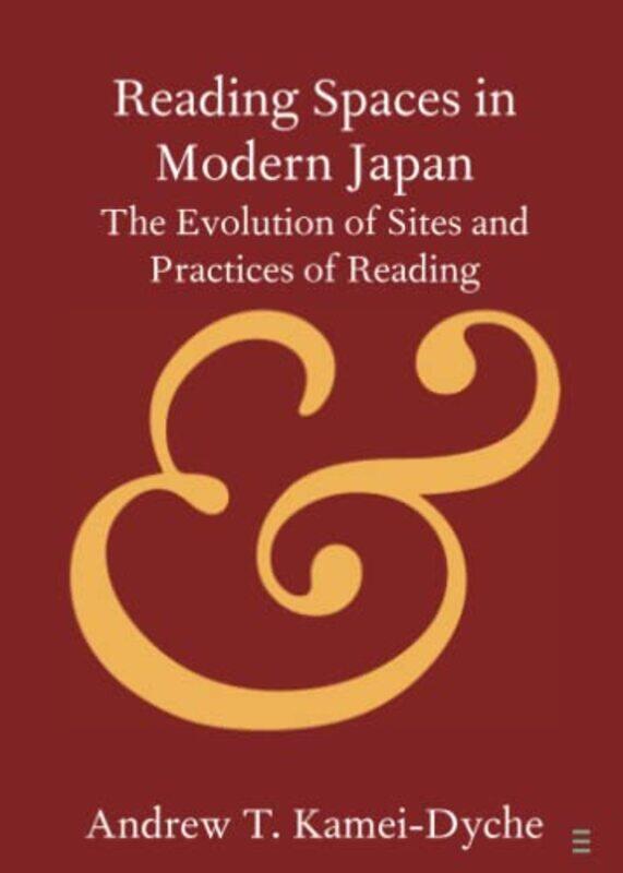 

Reading Spaces in Modern Japan by Andrew T Aoyama Gakuin University, Japan Kamei-Dyche-Paperback