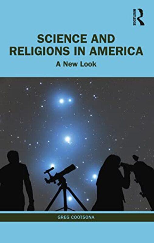 

Science and Religions in America by Greg California State University Chico, USA Cootsona-Paperback