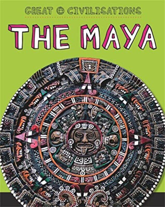 

Great Civilisations The Maya by Tracey Kelly-Paperback