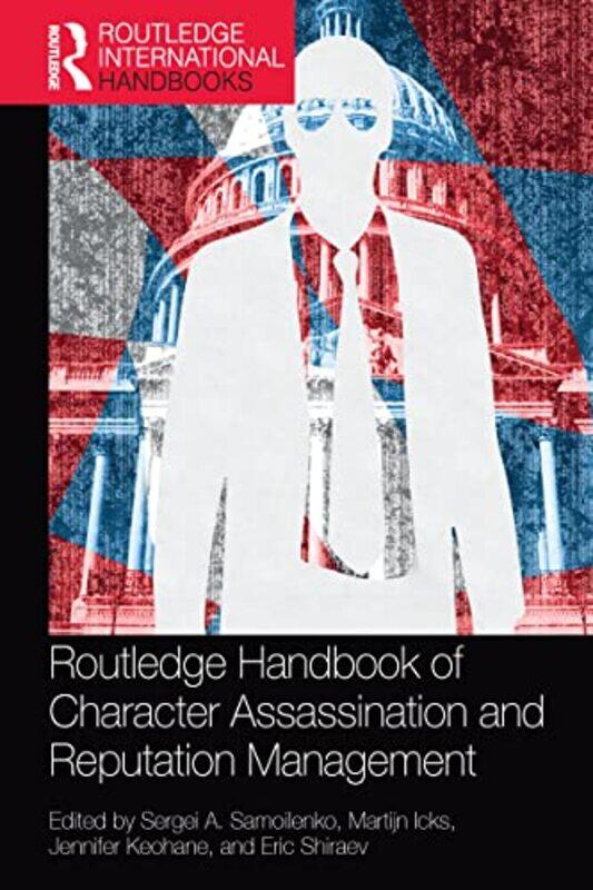 

Routledge Handbook of Character Assassination and Reputation Management by Steven Novella-Paperback