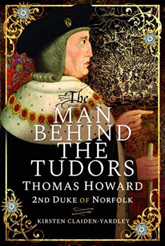 

The Man Behind the Tudors by Kirsten Claiden-Yardley-Hardcover