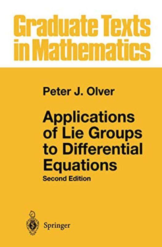 

Applications of Lie Groups to Differential Equations by Adam University of South Australia SimpsonNicholas Australian National University Farrelly-Pap