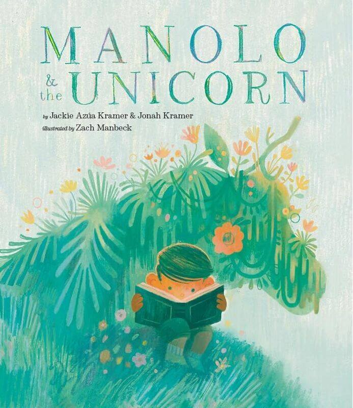 

Manolo and the Unicorn by Jackie Azua KramerJonah KramerZach Manbeck-Hardcover