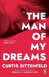 The Man of My Dreams.paperback,By :Curtis Sittenfeld
