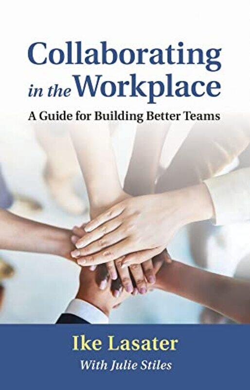 

Collaborating In The Workplace By Lasater Ike - Paperback