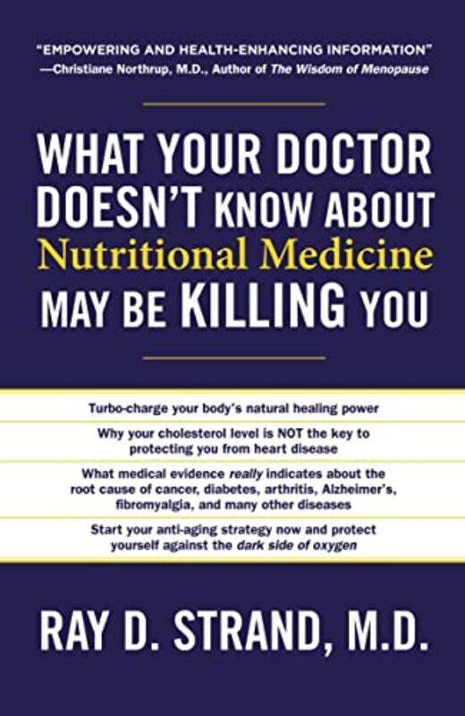 

What Your Doctor Doesnt Know About Nutritional Medicine May Be Killing You By Strand, Ray D - Wallace, Donna K Paperback