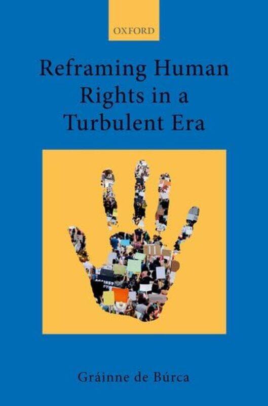 

Reframing Human Rights in a Turbulent Era by Gautam Mukunda-Paperback