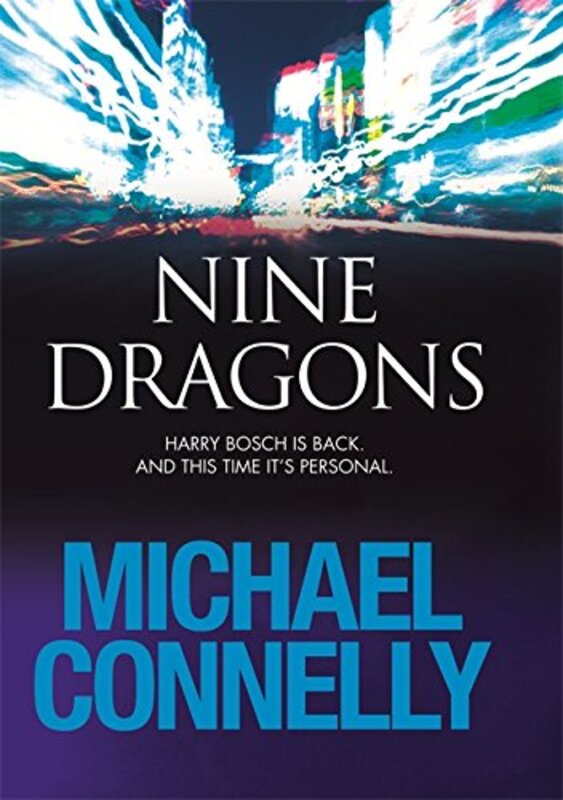 Nine Dragons, By: Michael Connelly