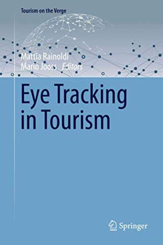 

Eye Tracking in Tourism by Mattia RainoldiMario Jooss-Hardcover