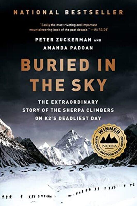 

Buried in the Sky: The Extraordinary Story of the Sherpa Climbers on K2s Deadliest Day,Paperback by Zuckerman Peter