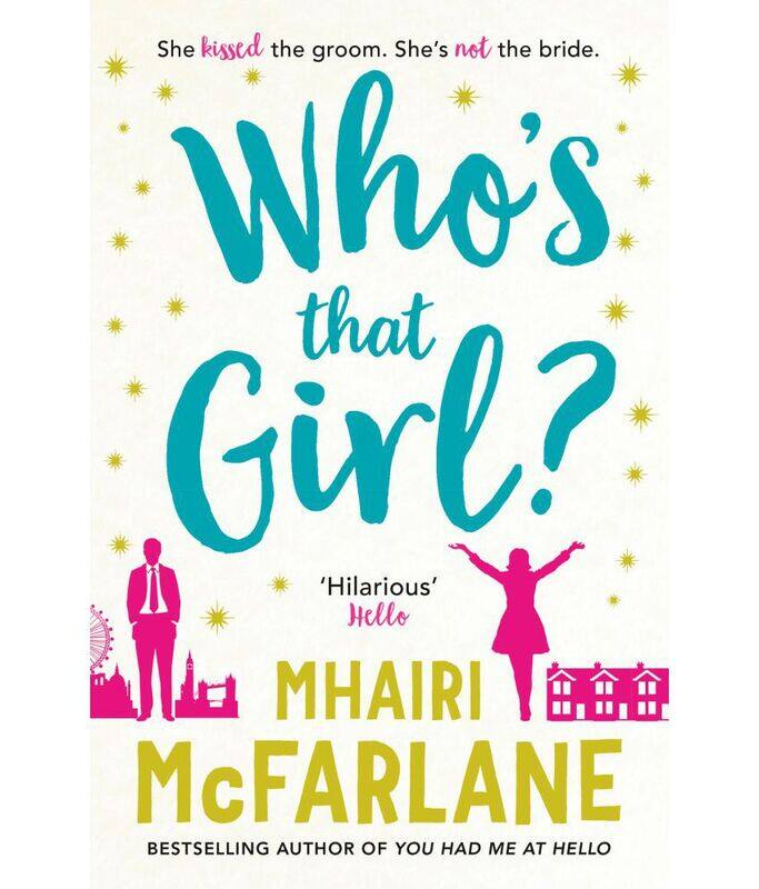 

Who's That Girl, Paperback Book, By: Mhairi McFarlane