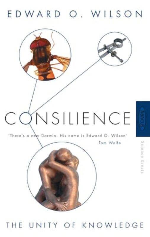 

Consilience by Professor Edward O Wilson-Paperback