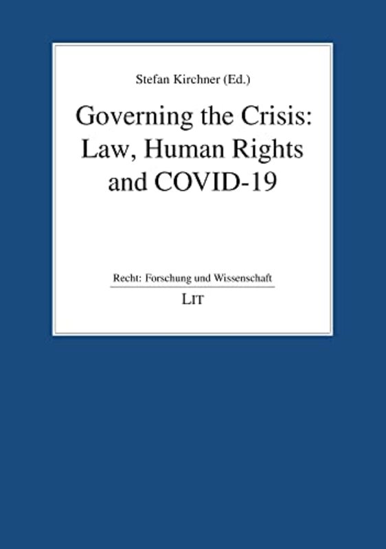 

Governing the Crisis Law Human Rights and Covid19 by Nick ArnoldTony De Saulles-Paperback