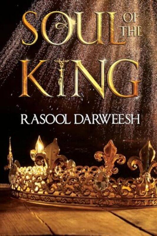 

Soul of the King by Rasool Darweesh-Paperback